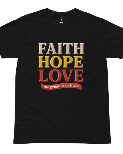 Faith Hope Love Tee (AU Edition)