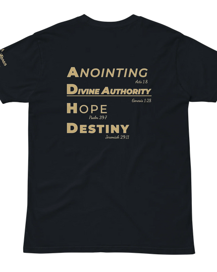 ADHD Tee - Anointing • Divine Authority • Hope • Destiny (AU Edition)