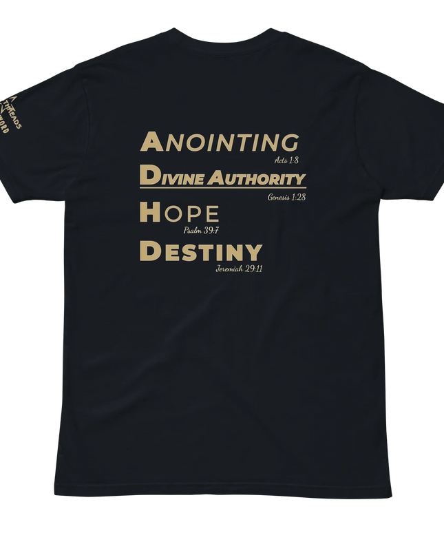 ADHD Tee - Anointing • Divine Authority • Hope • Destiny (AU Edition)