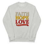 Faith Hope Love Sweatshirt (AU Edition)